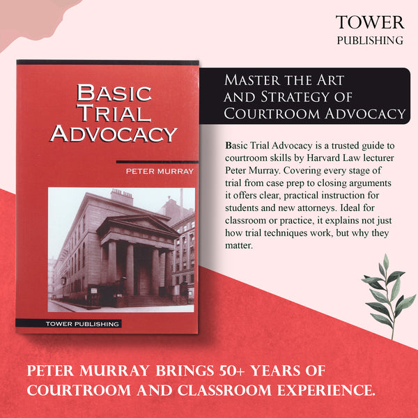 Basic Trial Advocacy - 10th Edition