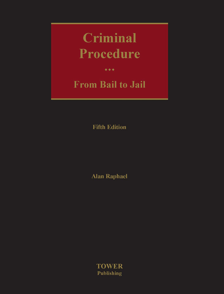 Criminal Procedure: From Bail to Jail - 5th edition